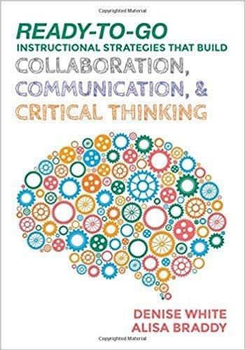 Cover of Ready-to-Go Instructional Strategies That Build Collaboration, Communication, and Critical Thinking